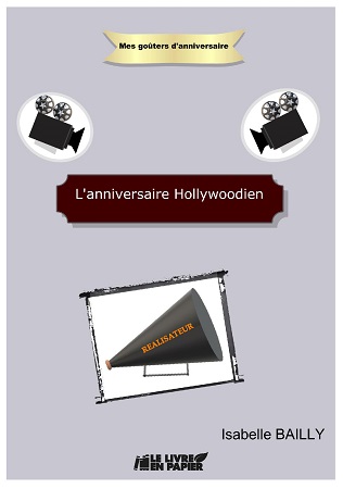 publier-un-livre.com_1110-mes-gouters-d-anniversaire-l-anniversaire-hollywoodien
