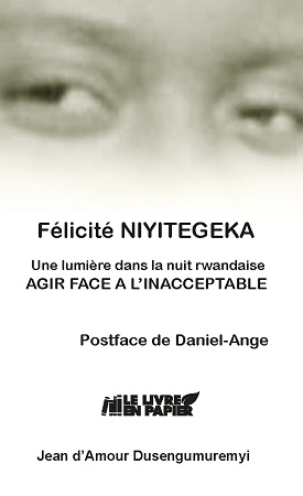 publier-un-livre.com_1118-felicite-niyitegeka-une-lumiere-dans-la-nuit-rwandaise-agir-face-a-l-inacceptable