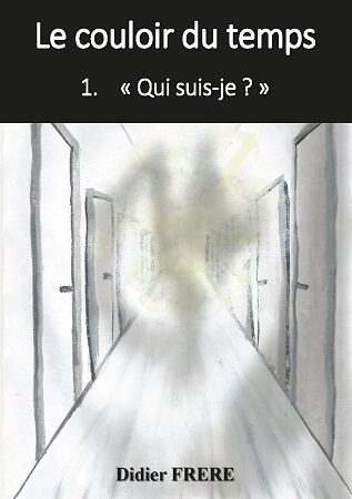 publier-un-livre.com_1178-le-couloir-du-temps-tome-1-qui-suis-je