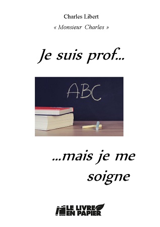 publier-un-livre.com_1232-je-suis-profmais-je-me-soigne