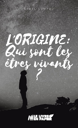 publier-un-livre.com_1233-l-origine-qui-sont-les-etres-vivants