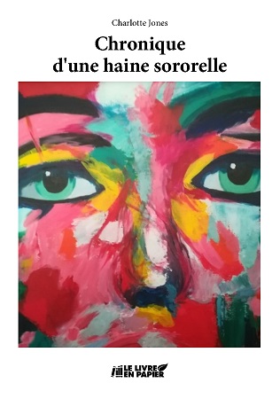 publier-un-livre.com_1278-chronique-d-une-haine-sororelle