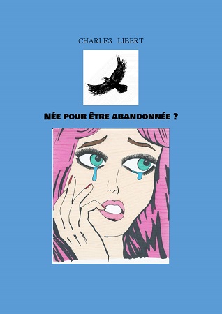 publier-un-livre.com_1363-nee-pour-etre-abandonnee