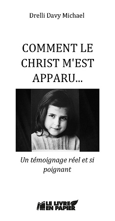 publier-un-livre.com_1399-comment-le-christ-m-est-apparu-un-temoignage-reel-et-si-poignant