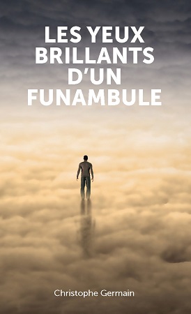 publier-un-livre.com_1511-les-yeux-brillants-d-un-funambule