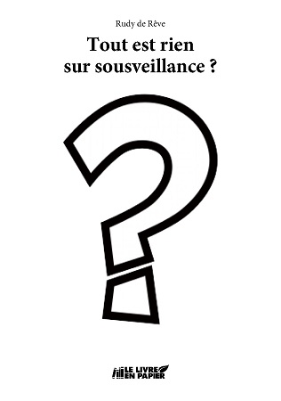 publier-un-livre.com_1556-tout-est-rien-sur-sousveillance