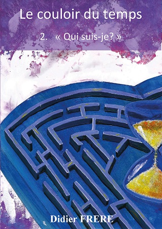 publier-un-livre.com_1609-le-couloir-du-temps-tome-2-qui-suis-je