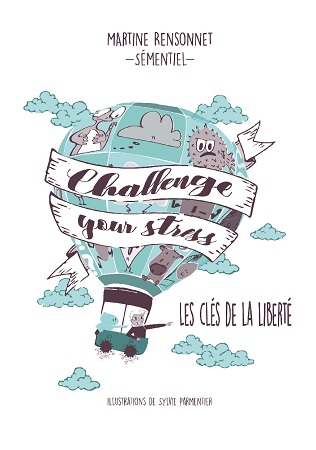 publier-un-livre.com_1802-challenge-your-stress-les-cles-de-la-liberte