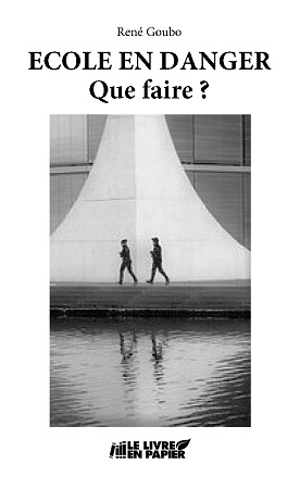 publier-un-livre.com_1821-ecole-en-danger-que-faire