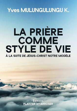 publier-un-livre.com_1843-la-priere-comme-style-de-vie