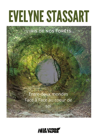 publier-un-livre.com_2040-l-iris-de-nos-forets-entre-deux-mondes-face-a-face-au-coeur-de-soi