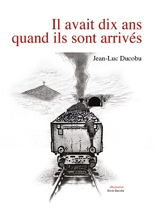 publier-un-livre.com_2123-il-avait-dix-ans-quand-ils-sont-arrives