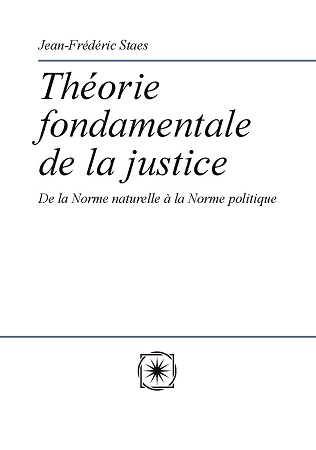 publier-un-livre.com_2180-theorie-fondamentale-de-la-justice-de-la-norme-naturelle-a-la-norme-politique