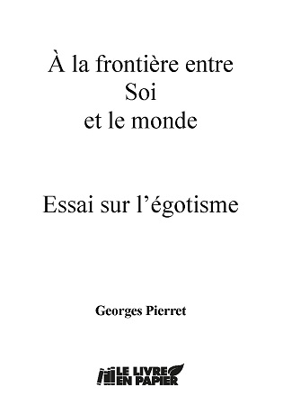 publier-un-livre.com_2203-a-la-frontiere-entre-soi-et-le-monde-essai-sur-l-egotisme
