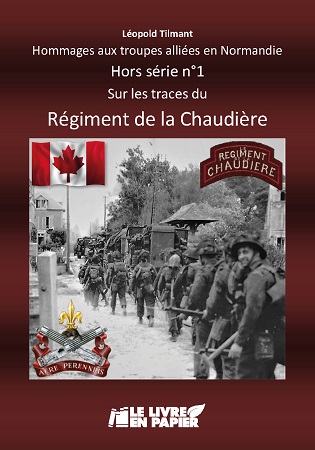 publier-un-livre.com_2204-hommages-aux-troupes-alliees-en-normandie-hors-serie-n-1-sur-les-traces-du-regiment-de-la-chaudiere