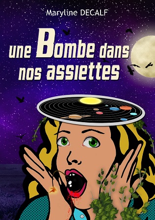 publier-un-livre.com_2209-une-bombe-dans-nos-assiettes