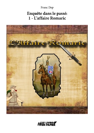 publier-un-livre.com_2223-enquete-dans-le-passe-1-l-affaire-romaric
