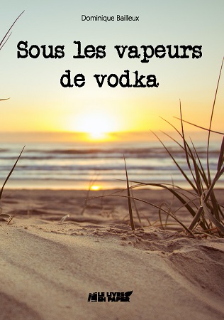 publier-un-livre.com_2225-sous-les-vapeurs-de-vodka