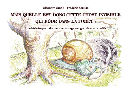 publier-un-livre.com_2228-mais-quelle-est-donc-cette-chose-invisible-qui-rode-dans-la-foret-une-histoire-pour-donner-du-courage-aux-grands-et-aux-petits