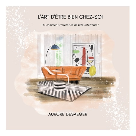 publier-un-livre.com_2339-l-art-d-etre-bien-chez-soi-ou-comment-refleter-sa-beaute-interieure