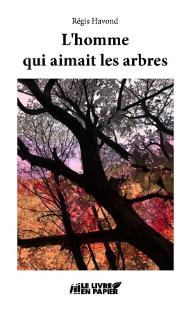publier-un-livre.com_2391-l-homme-qui-aimait-les-arbres