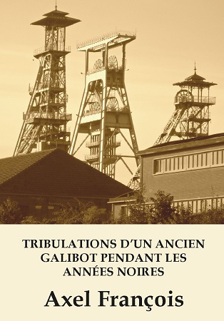 publier-un-livre.com_2415-tribulations-d-un-ancien-galibot-pendant-les-annees-noires