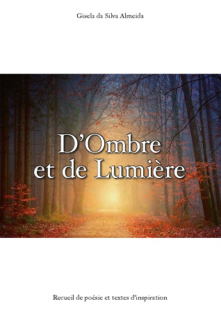 publier-un-livre.com_2487-d-ombre-et-de-lumiere-recueil-de-poesie-et-de-textes-d-inspiration-pour-un-chemin-de-coeur