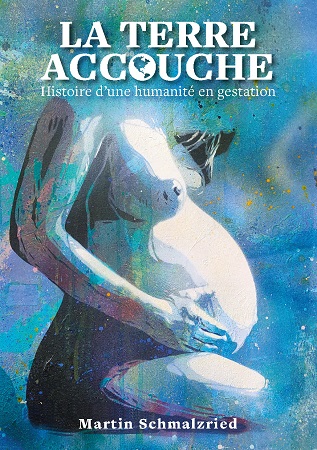 publier-un-livre.com_2510-la-terre-accouche-histoire-d-une-humanite-en-gestation