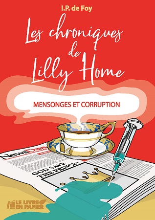 publier-un-livre.com_2652-les-chroniques-de-lilly-home-mensonges-et-corruption