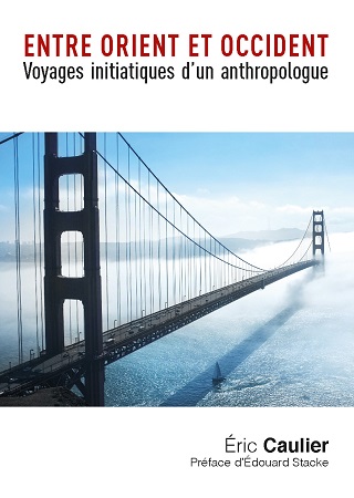 publier-un-livre.com_2687-entre-orient-et-occident-voyages-initiatiques-d-un-anthropologue