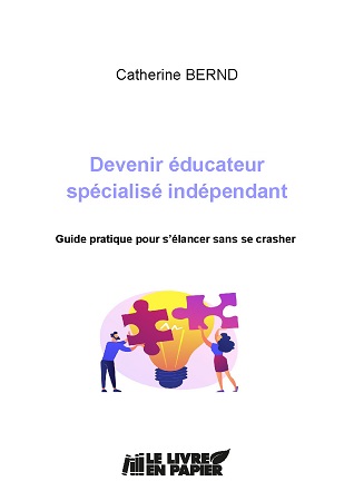 publier-un-livre.com_2696-devenir-educateur-specialise-independant-guide-pratique-pour-s-elancer-sans-se-crasher