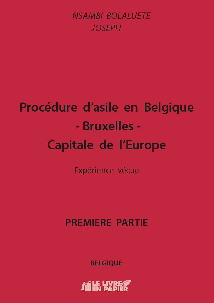 publier-un-livre.com_2717-procedure-d-asile-en-belgique-bruxelles-capitale-de-l-europe-experience-vecue-premiere-partie-belgique