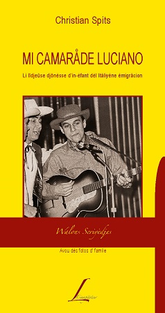 publier-un-livre.com_2818-mi-camarade-luciano-li-lidjeuse-djonesse-d-in-efant-del-italiyene-emigracion