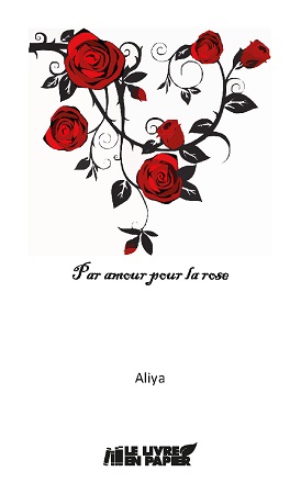 publier-un-livre.com_2859-par-amour-pour-la-rose