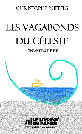 publier-un-livre.com_303-les-vagabonds-du-celeste-l-enfant-du-fleuve