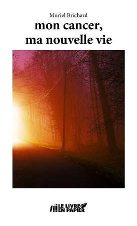 publier-un-livre.com_326-mon-cancer-ma-nouvelle-vie