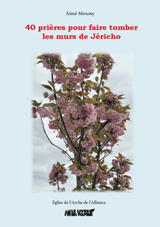publier-un-livre.com_3661-40-prieres-pour-faire-tomber-les-murs-de-jericho