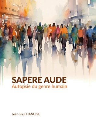 publier-un-livre.com_3742-sapere-aude-une-autopsie-du-genre-humain