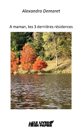 publier-un-livre.com_3812-a-maman-tes-3-dernieres-residences