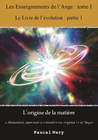 publier-un-livre.com_3905-l-origine-de-la-matiere-les-enseignements-de-l-ange-tome-i