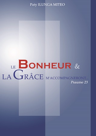 publier-un-livre.com_3909-le-bonheur-et-la-grace-m-accompagneront