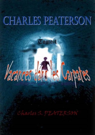 publier-un-livre.com_410-charles-peaterson-tome-1-vacances-dans-les-carpates