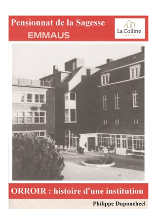 publier-un-livre.com_4112-orroir-pensionnat-de-la-sagesse-emmaus-la-colline-histoire-d-une-institution