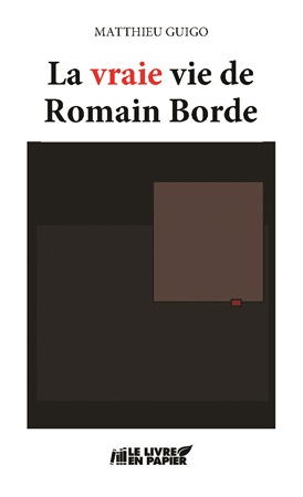 publier-un-livre.com_4114-la-vraie-vie-de-romain-borde