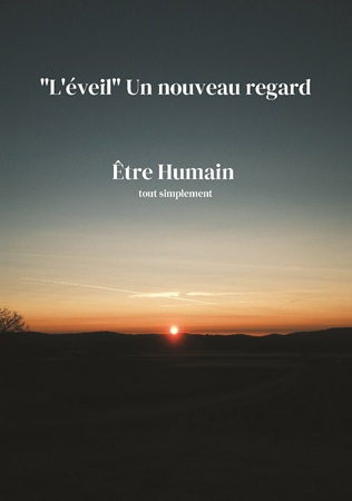 publier-un-livre.com_4355-l-eveil-un-nouveau-regard-etre-humain-tout-simplement