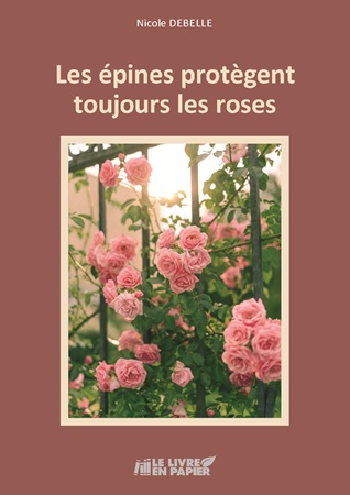 publier-un-livre.com_4653-les-epines-protegent-toujours-les-roses