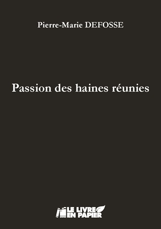 publier-un-livre.com_4729-passion-des-haines-reunies