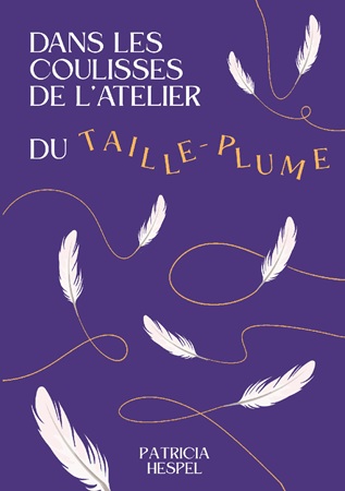 publier-un-livre.com_4791-dans-les-coulisses-de-l-atelier-du-taille-plume