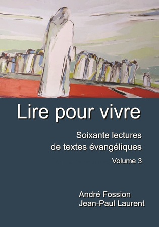 publier-un-livre.com_4793-lire-pour-vivre-volume-3-soixante-lectures-de-textes-evangeliques-pour-penser-pour-prier-pour-desirer