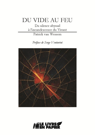 publier-un-livre.com_4893-du-vide-au-feu-du-silence-abyssal-a-l-incandescence-du-vivant